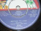 Kiss – Nothin To Lose  - U.K. Casablanca  - Demo -  Ex  Plus- Listen