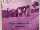 GOING AWAY BLUES 1926-1935 Various Artists YAZOO L-1018 LP
