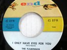 FLAMINGOS 45 I Only Have Eyes For You / Goodnight MINT-/VG++ vinyl on END  c5285