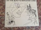 Signed Harry Chapin “On the road to Kingdom Come”  hole punched sleeve damage.