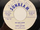 Sunbeam 125 Sunny Fulton & The Mixmasters - No Not Now 7