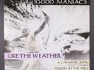 10,000 MANIACS: like the weather / +3 ELEKTRA 12