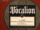 Rosa Henderson VOCALION 14995 E-/E Nobody Knows The way PREWAR BLUES / GOSPEL 78