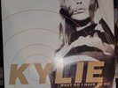 KYLIE MINOGUE - WHAT DO I HAVE TO DO - 12