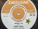 45 REGGAE / DONNIE ELBERT / WITHOUT YOU / DERAM / LISTEN