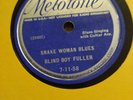 Rare Blues 78- Blind Boy Fuller- Snake Woman Blues- Melotone 7/11/58- E+/E