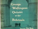 GEORGE WALLINGTON: Quintet at Bohemia US OG Progressive Donald Byrd Jazz LP