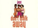 Jade  - Don't Walk Away (12
