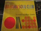 BAHAMA SOUL CLUB / BOHEMIA AFTER DAWN    2  LP    SET    - Ltd Vinyl
