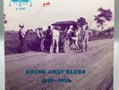 GOING AWAY BLUES 1926-1935- 