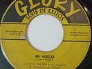 Luisito Valdes y su Conjunto - MI HUESO (Mambo Guaracha) - CUBA GLORY 45rpm Hear