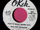 WALTER JACKSON - That's What Mama Say - super clean PROMO 45 rpm - Okeh 7189