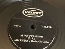 LATIN Velvet 78 RPM Mon Rivera y Cholo y su Combo - Me Voy Pa’l Guamo 2080 E+