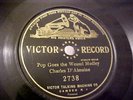 Charles D' Almaine - 7-Inch single-sided 78RPM- Pop Goes The Weasel -Victor 2738