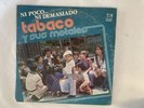 TABACO Y SUS METALES “ NI POCO NI DEMASIADO /SALSA / CUMBIA / “ ON TH RECORDS