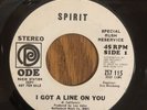 SPIRIT - I GOT A LINE ON YOU, ODE  ZS7 115, PROMO, 45 RPM, STEREO, 1968, RARE