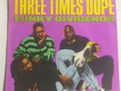 Rap Hip Hop 45 7” Three Times Dope Funky Dividends / Original Stylin'