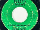 SHERYL SWOPE Can't Get Him Off My Mind Duo Northern Soul 45 HEAR