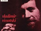 Vladimir VISSOTSKI . LP 33t Le Chant du monde LDX 74581. 1er disque hors URSS