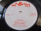 BESSIE BANKS..GO NOW..SUPERB UNMARKED UK 1ST ISSUE,RED BIRD LABEL BC.106