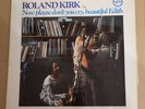 Roland Kirk LP - Now Please Don't You Cry Beautiful Edith - First UK - VG+ / EX