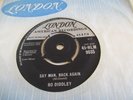 BO DIDDLEY..SAY MAN,BACK AGAIN..SUPERB RARE UK 1ST ISSUE, LONDON 45-HLM 9035