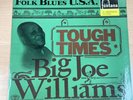 BIG JOE WILLIAMS - TOUGH TIMES - UK  FONTANA LP- 688 800