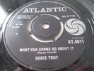 DORIS TROY..WHAT'CHA GONNA DO ABOUT IT..NEAR MINT UK IST ISSUE ATLANTIC  AT.4011