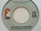 SAMMY GONZALEZ Sus Ojos Cerraron / Arrullo De Palmas FUNNY RECORDS F-1015 45rpm