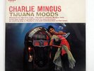 CHARLES MINGUS TIJUANA MOODS RCA RGP1168 JAPAN VINYL LP