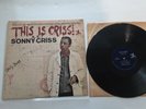 Sonny Criss This Is Criss Vinyl Record Album