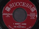 MARTINELS: i don't care / baby, think it over SUCCESS 7