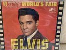 ELVIS PRESLEY: IT HAPPENED AT THE WORLD’S FAIR, (1963), 33 RPM LP, VG Condition