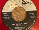 LOS FRONTERIZOS-Ora Que Hay Modo / Otra Mujer 45 RARE RANCHERA TEJANO RED VINYL