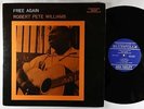 Robert Pete Williams - Free Again LP - Prestige Bluesville Mono RVG