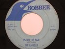 The La-Rells - 45 - Please Be Fair / Everybody Knew On Robbee