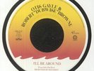 GAYLE, Otis/ROBERT DUBWISE BROWN - I'll Be Around - Vinyl (7