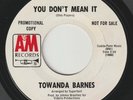 TOWANDA BARNES You Don't Mean It A&M promo northern soul 45 hear