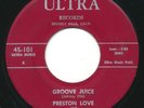 PRESTON LOVE - Groove Juice / If You Ever Get Lonesome -ULTRA- R&B Doo Wop 45