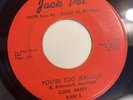CLARA HARDY   YOU’RE TOO JEALOUS   JACK POT X-800   Rare Orig. Northern Soul 45
