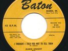 MARIE KNIGHT - I Thought I Told You Not To Tell Him / September -BATON- R&B 45