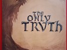 MORLY GREY, THE ONLY TRUTH. PSYCH ROCK, GARAGE ROCK, ACID ROCK, HARD ROCK LP