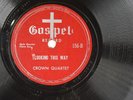 Vintage Looking This Way 78 RPM Gospel- Crown Quartet L1E