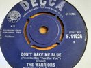 60's Beat 45  -  The Warriors  -  Don't Make Me Blue  -  UK Decca   -  VG +