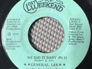 GENERAL LEE We Did it Baby Pt. 1 & 2 Vinyl 45 Lost Weekend Modern Soul VG+