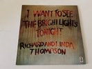 1983 RICHARD and LINDA THOMPSON I Want To See The Bright Lights Tonight LP