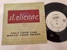 St. Etienne - Only love can break your heart 7'' Vinyl Germany
