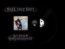 Fall Out Boy  - So Much (For) Stardust [VINYL] (B5)