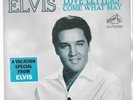 ELVIS PRESLEY - COME WHAT MAY / LOVE LETTERS - NICE 1966 7