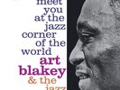 Art Blakey & The Jazz Messengers – Meet You At The Jazz Corner Of The World